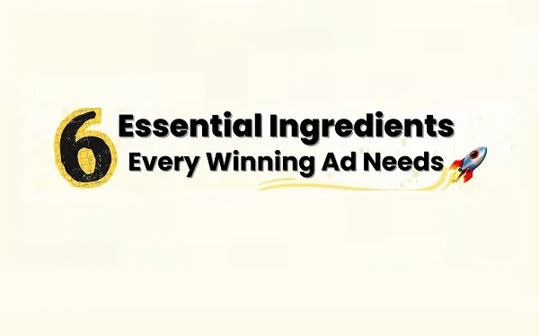 6 ingredientes esenciales para anuncios ganadores [Infographic]