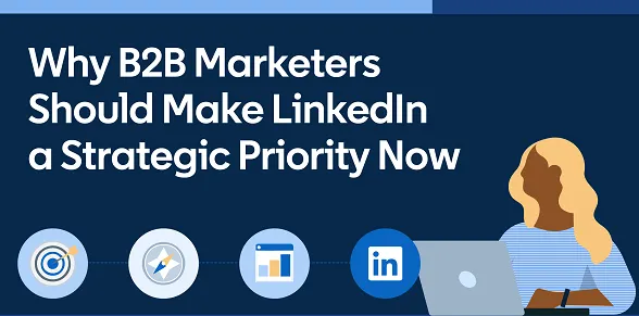 LinkedIn comparte ideas estratégicas para vendedores B2B [Infographic]